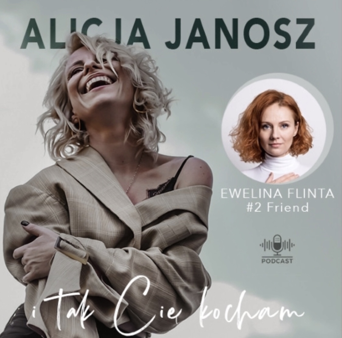 Grafika podcastu „I tak Cię kocham”, odcinek 2 „Friend” – Alicja Janosz i Ewelina Flinta